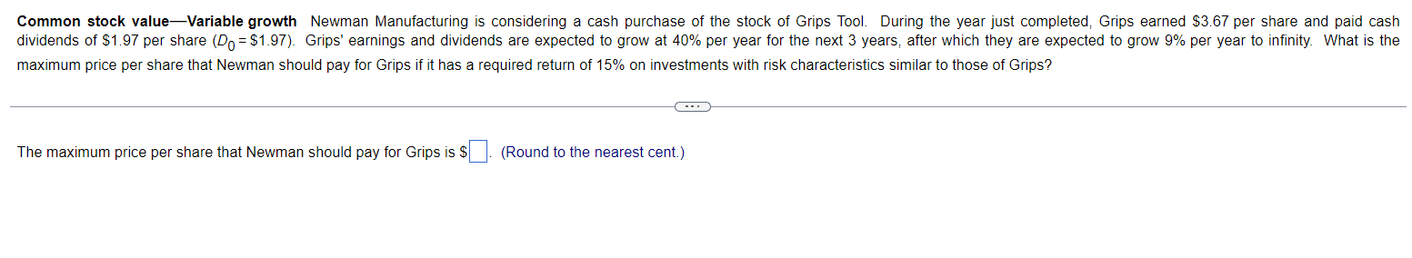 Common stock value-Variable growth Newman Manufacturing is considering a cash purchase