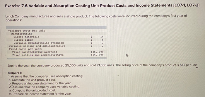  Exercise 7-6 Variable and Absorption Costing Unit Product Costs and Income