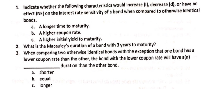  1. Indicate whether the following characteristics would Increase (1), decrease (d),