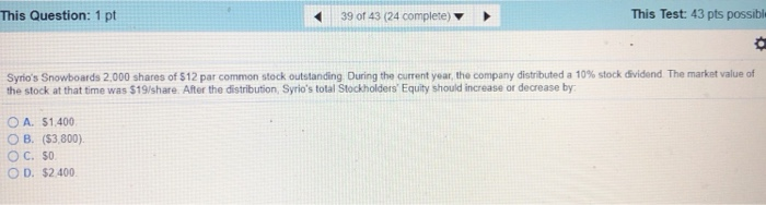  This Question: 1 pt 39 or 43 (24 complete This Test: