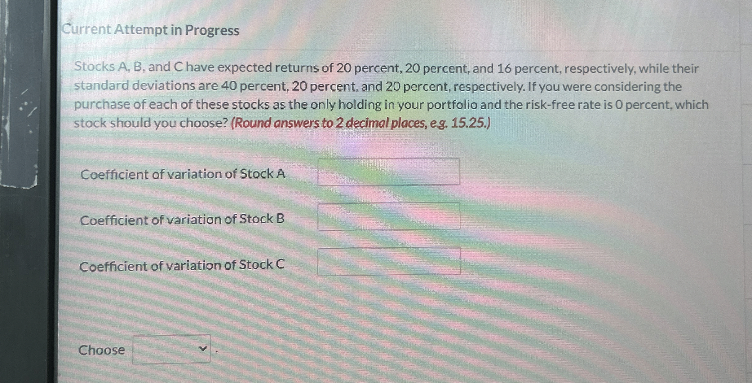  Current Attempt in Progress Stocks A, B, and C have expected
