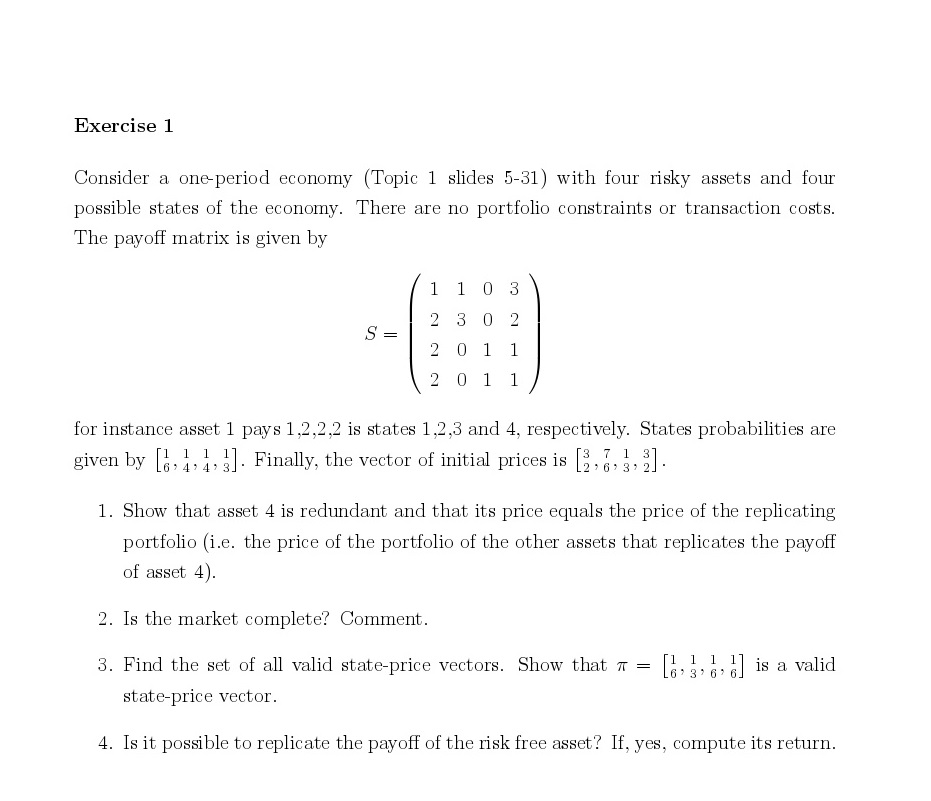 - Derivatives (Finance), discrete-time model; Exercise 1 Consider a one-period economy (Topic