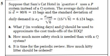 Sam's Cat Hotel operates 52 weeks per year, 7 days per week,