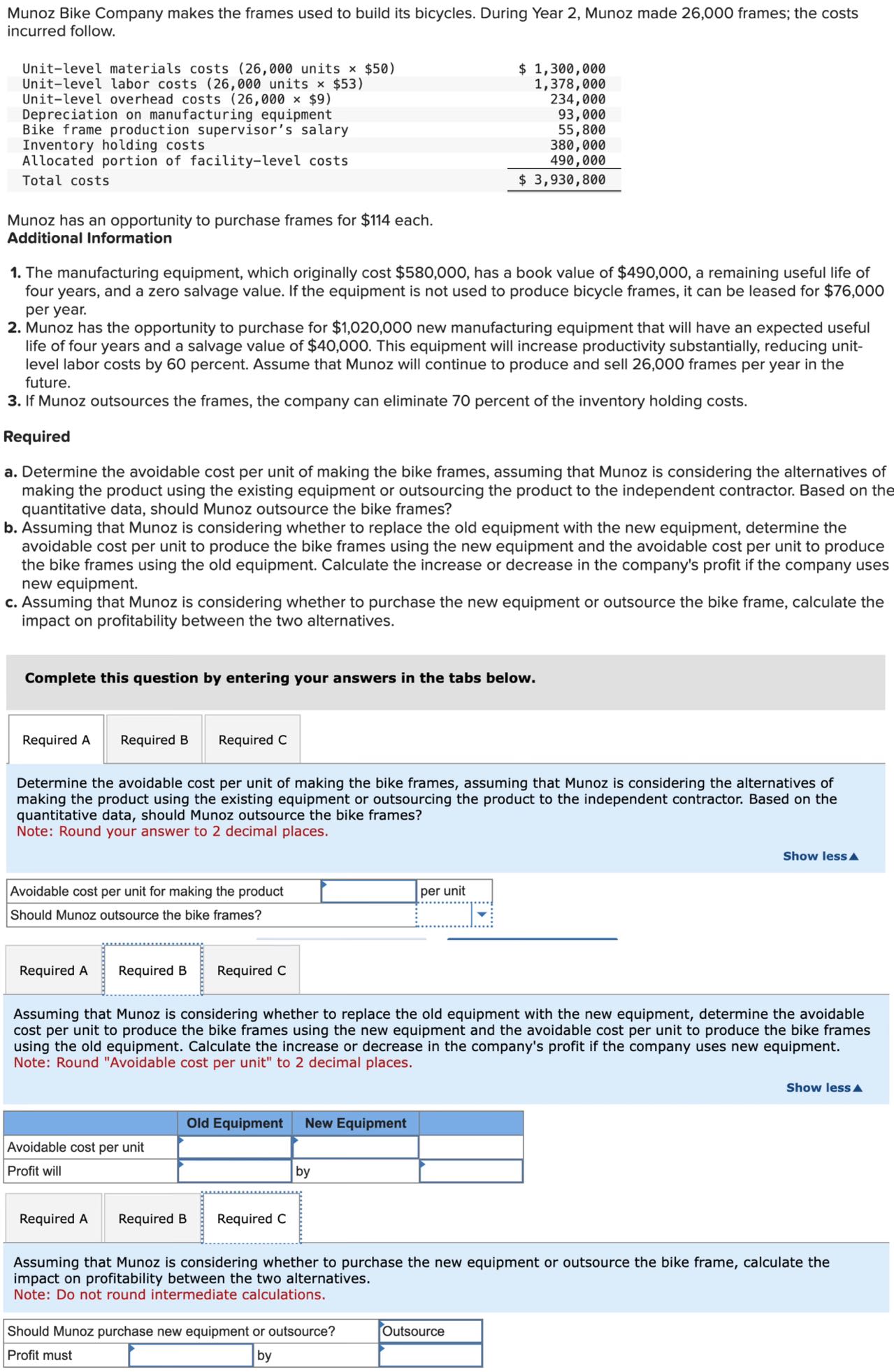  Required: a.Determine the avoidable cost per unit of making the bike