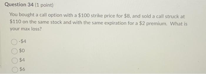 for $8, and sold a call struck at $110 on the same