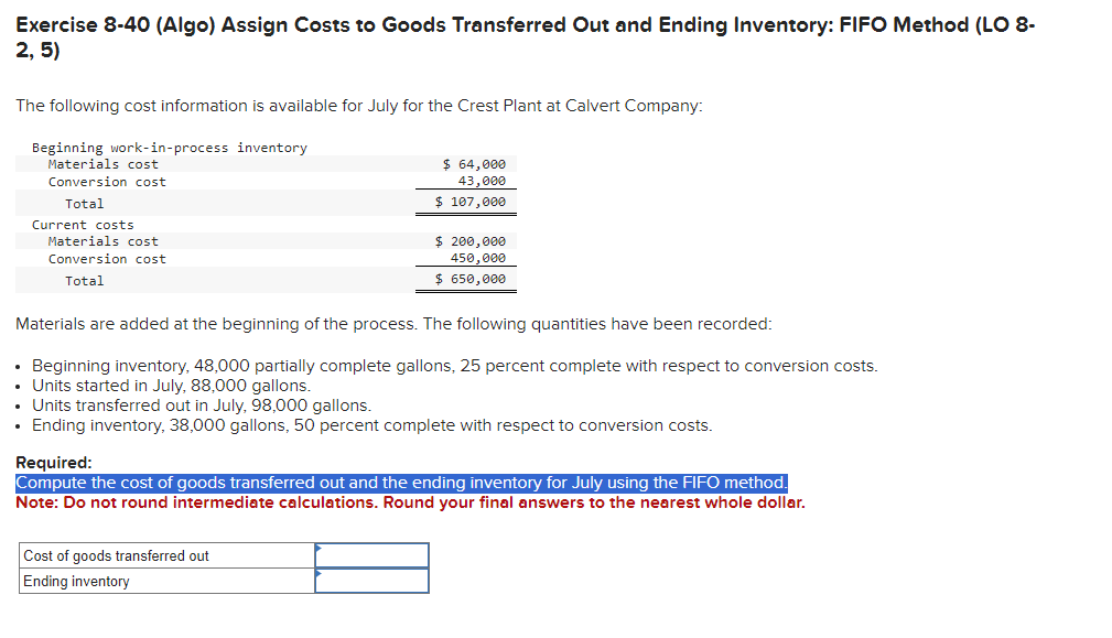  Exercise 8-40(Algo) Assign Costs to Goods Transferred Out and Ending Inventory:
