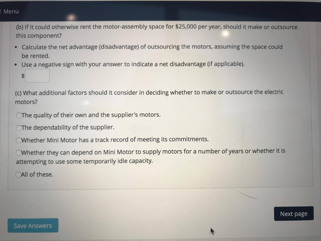 answers. Outsourcing (Make-or-Buy) Decision Mountain Air Limited manufactures a line of room