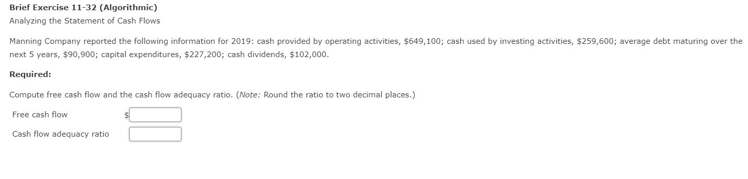Brief Exercise 11-32 (Algorithmic) Analyzing the Statement of Cash Flows Manning