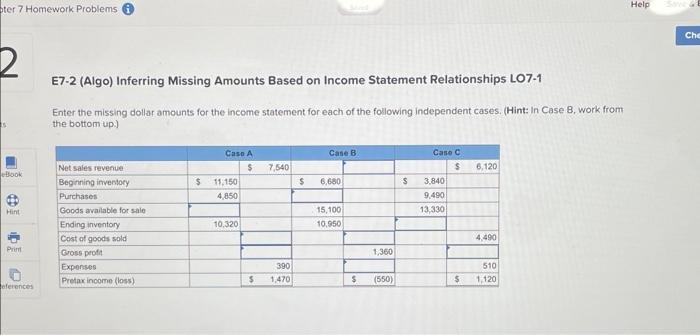  E7-2 (Algo) Inferring Missing Amounts Based on Income Statement Relationships LO7-1