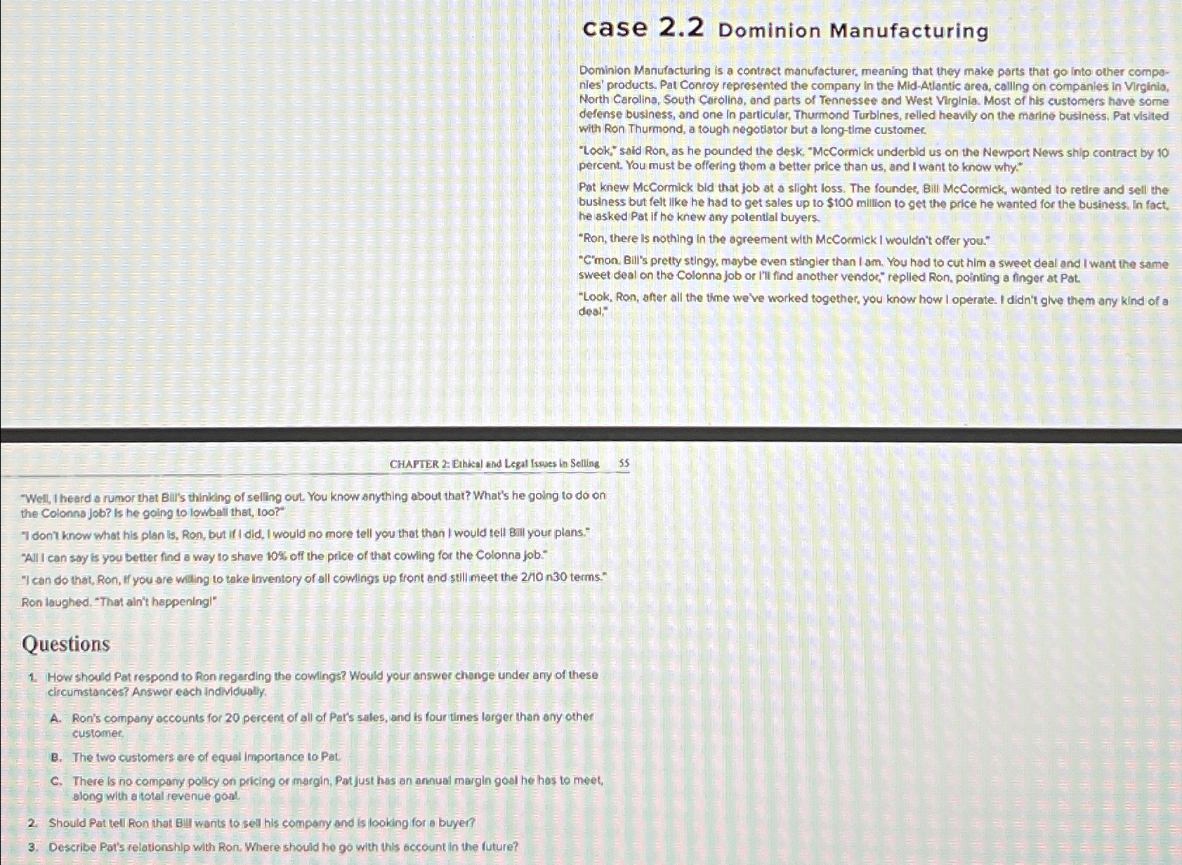  case 2.2 Dominion Manufacturing Dominion Manutacturing is a controct manufacturer, meaning