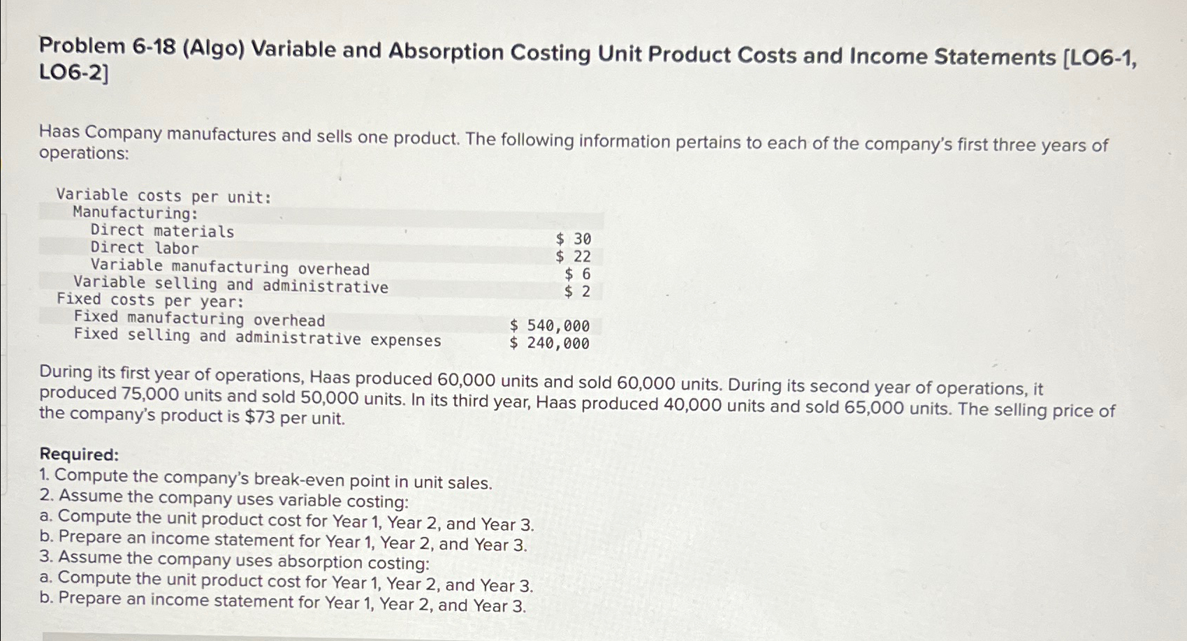  Problem 6-18(Algo) Variable and Absorption Costing Unit Product Costs and Income