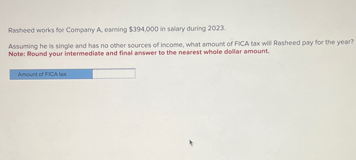  Rasheed works for Company A, earning $394,000 in salary during 2023.