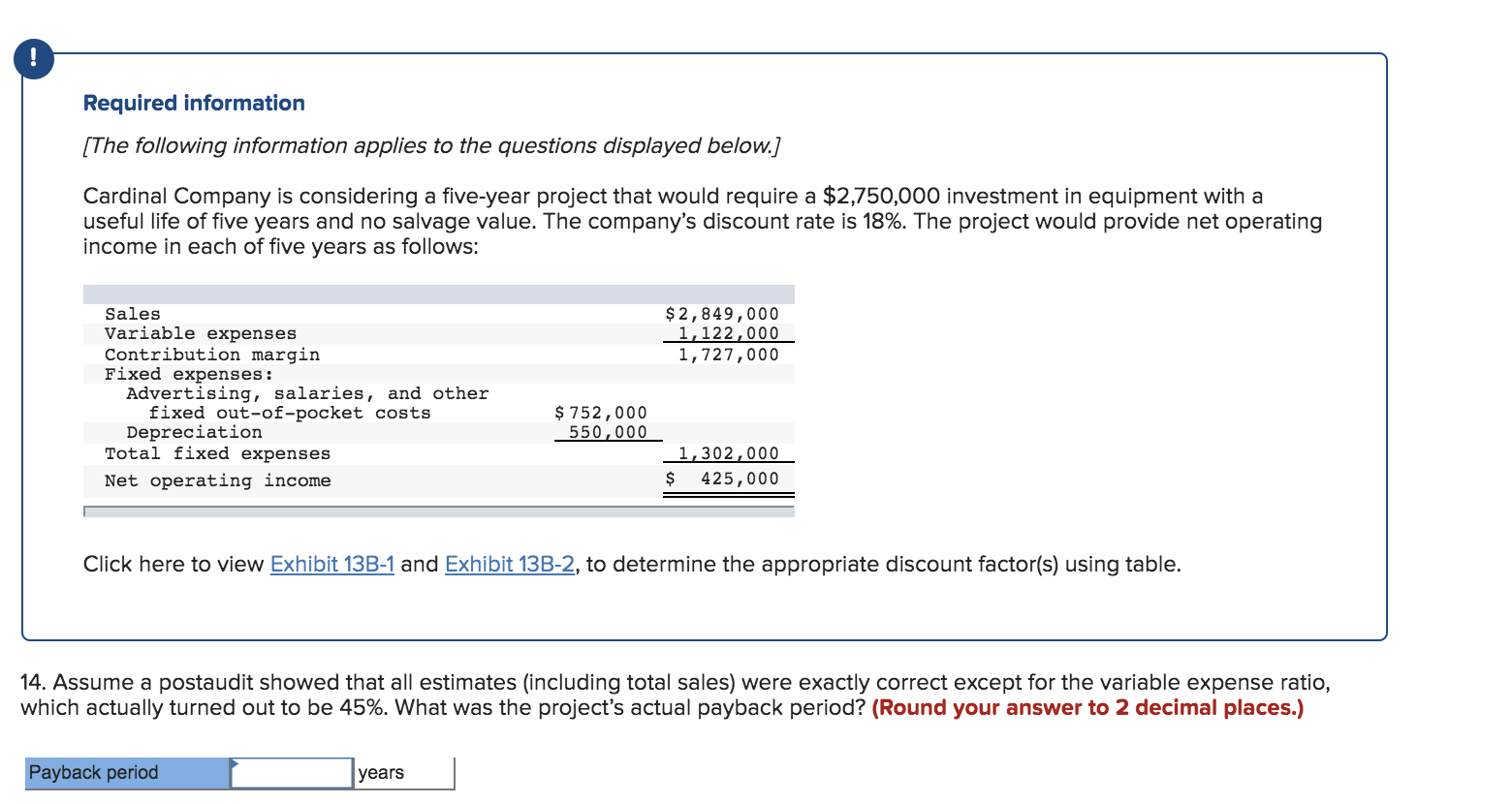 14. Assume a postaudit showed that all estimates (including total sales) were
