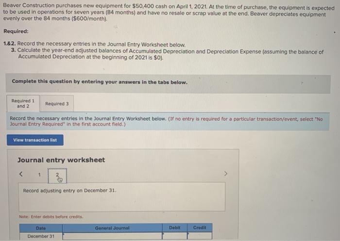 the necessary entries in the Journal Entry Worksheet below. 3. Calculate the