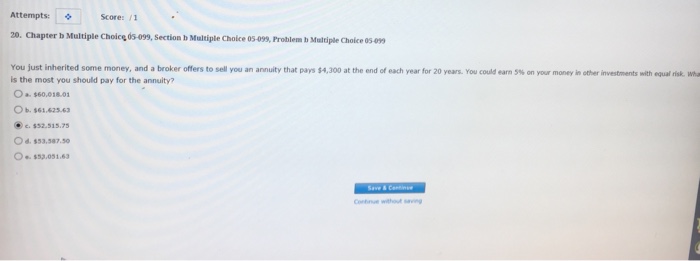  Attempts: Score: /1 20. Chapter b Multiple Choice 05-099, Section b