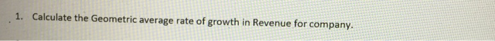  Please answer this question, show the formula please, thanks 1. Calculate