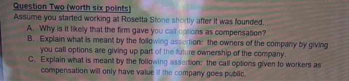 only info given Question Two (worth six points) Assume you started working