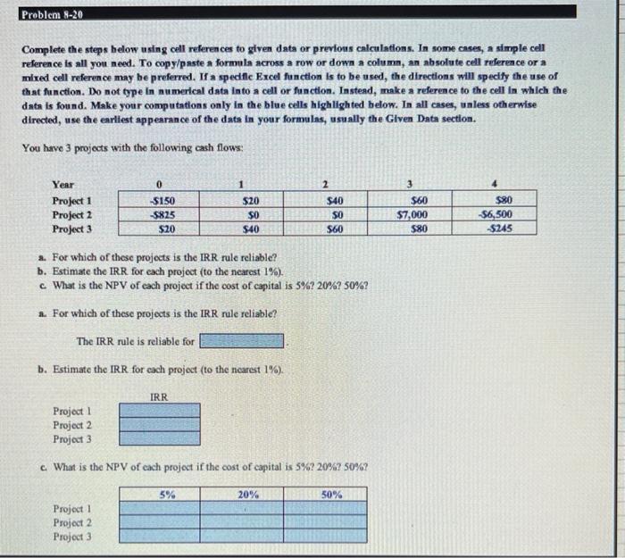  Complete the steps helow using cell references to given data or