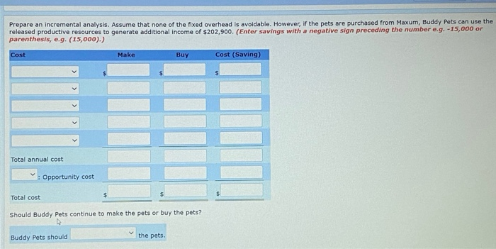 pets is as follows: Direct materials ($33 per pet) $452,100 Direct labour