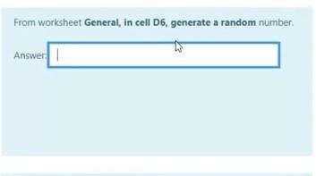  From worksheet General, in cell D6, generate a random number
