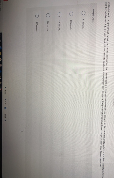  Division A which is operating at capacity, produces a component that