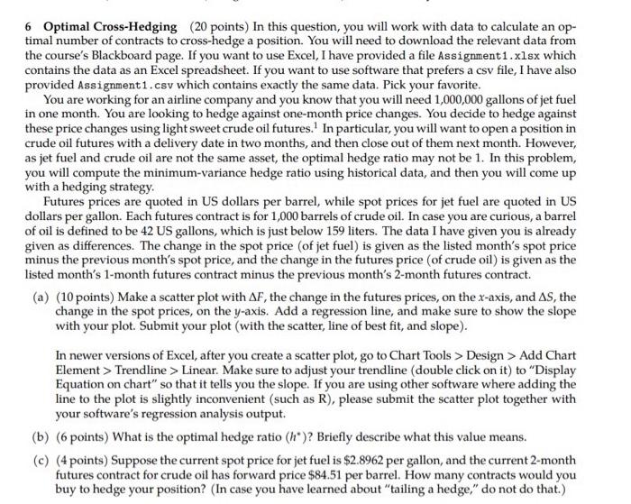  6 Optimal Cross-Hedging (20 points) In this question, you will work