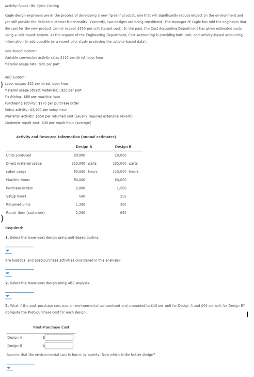 Activity-Based Ufe-Cycle Costing Kagle design engineers are in the process of