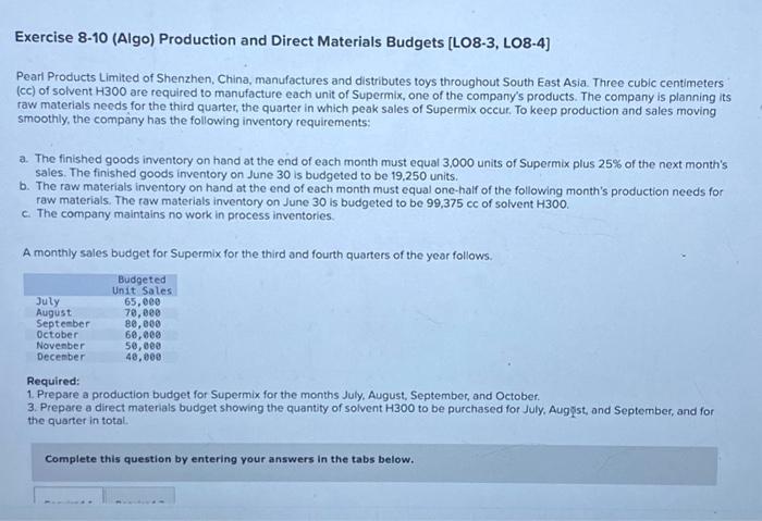  ch.8 required: Prepare a production budget for Supermix for the months