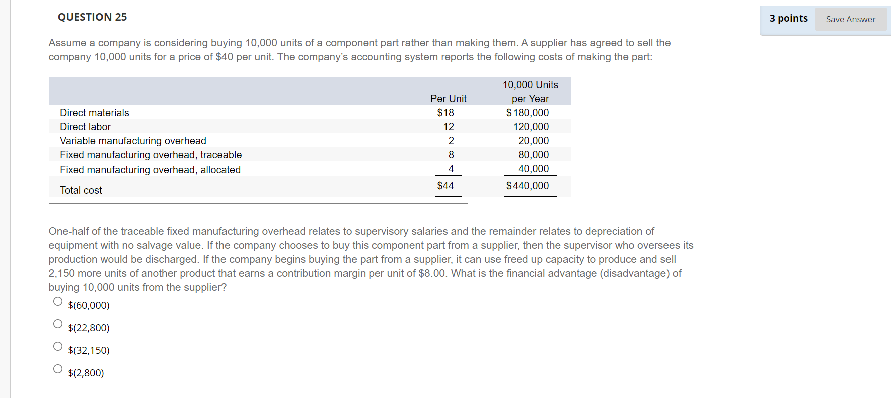  QUESTION 25 3 points Save Answer Assume a company is considering