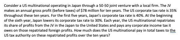  Consider a US multinational operating in Japan through a 50-50 joint
