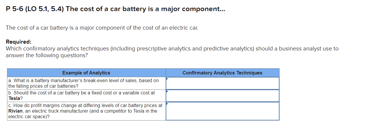 P 5-6(LO 5.1,5.4) The cost of a car battery is a
