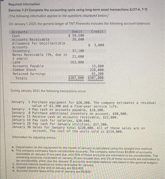  Required information Exercise 7-21 Complete the accounting cycle using long-term asset