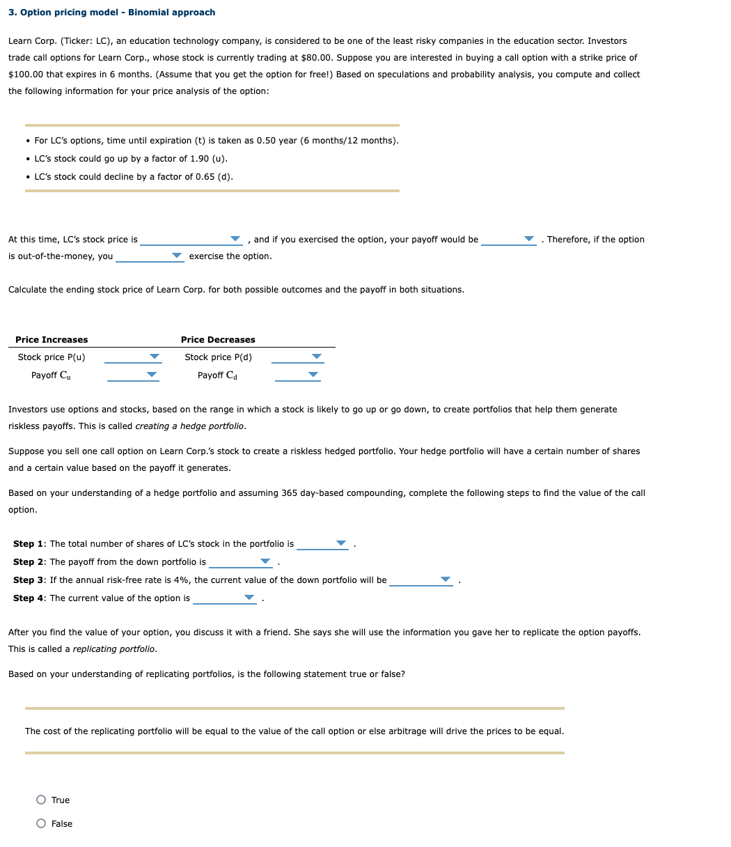  Option pricing model - Binomial approach Learn Corp. (Ticker: LC), an