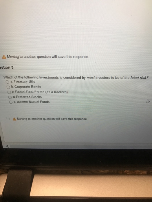  Moving to another question will save this response. stion 3 Which