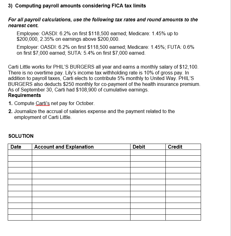 3) Computing payroll amounts considering FICA tax limits For all payroll