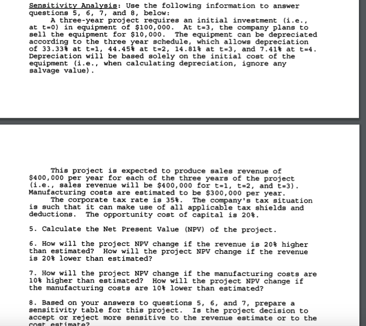  Sensitivity Analysis: Use the following information to answer questions 5, 6,