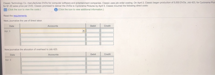 5. Classic incurred the following direct costs: Cassic Technology Co. manufactures DVDs