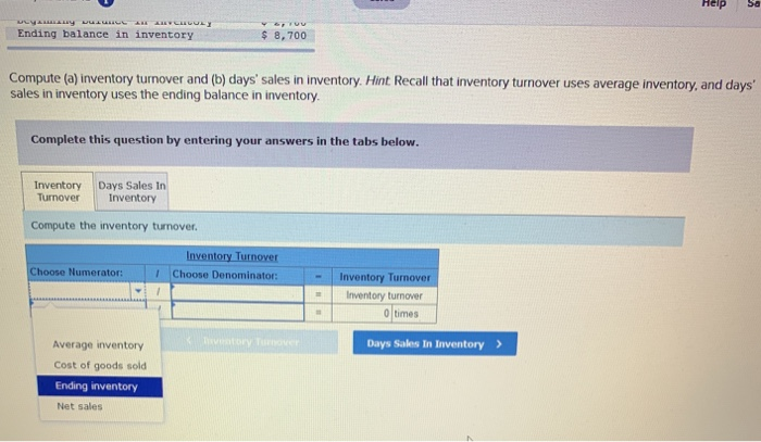 year. Net Sales Cost of goods sold Beginning balance in inventory Ending