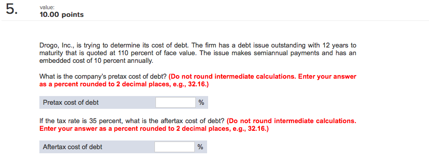 value: 10.00 points Drogo, Inc., is trying to determine its cost