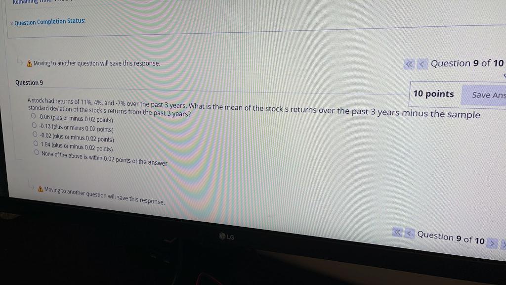  A Moving to another question will save this response. Question 9