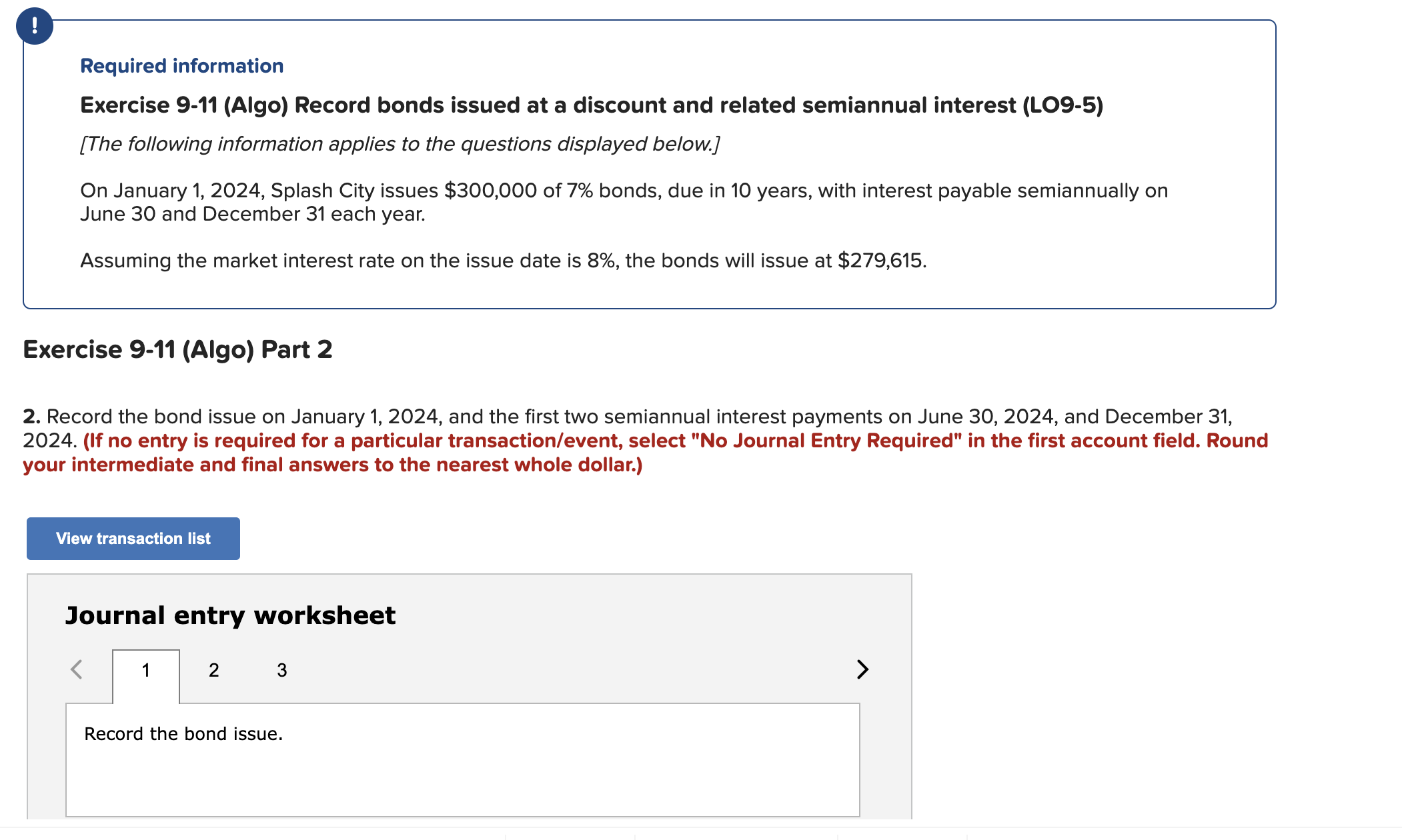  Required information Exercise 9-11 (Algo) Record bonds issued at a discount