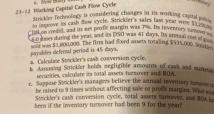  entory? C. How Strickler Technology is considering changes in its working
