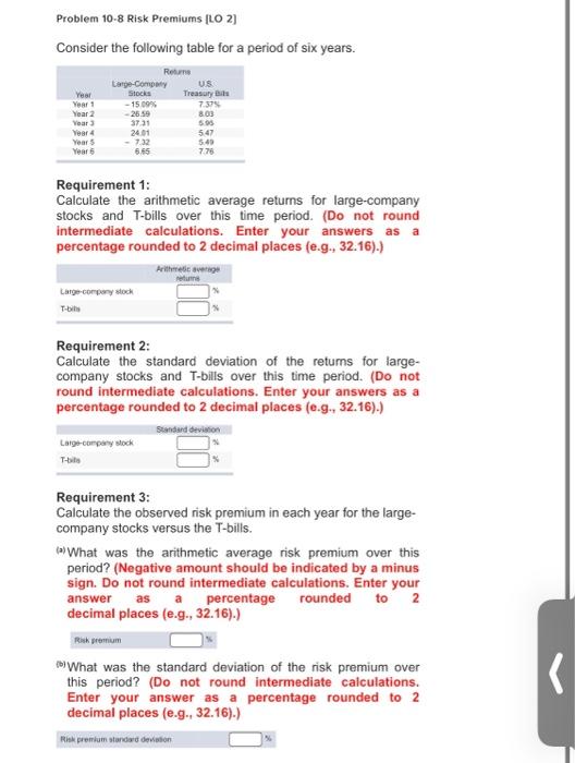  Problem 10-8 Risk Premiums [LO 2] Consider the following table for