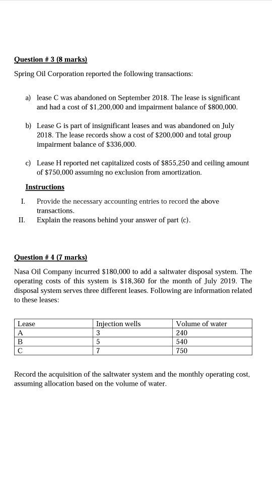 Question # 3 (8 marks) Spring Oil Corporation reported the following
