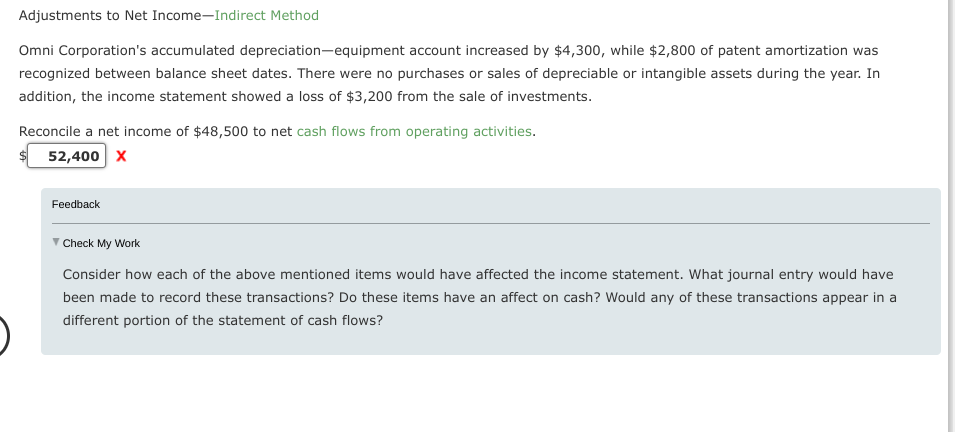 Please show your work thank you :) Adjustments to Net Income-Indirect Method