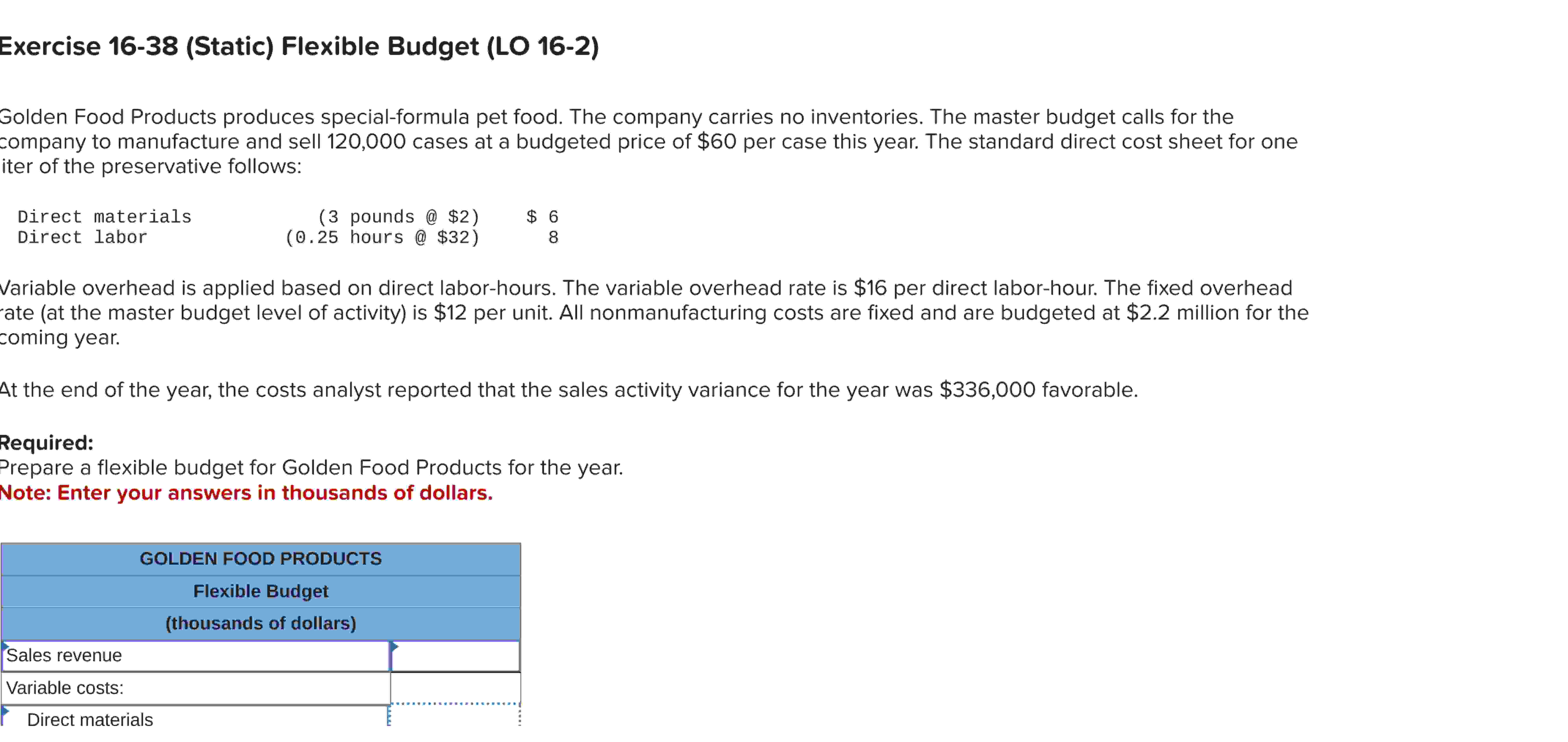  Exercise 16-38(Static) Flexible Budget (LO 16-2) Golden Food Products produces special-formula