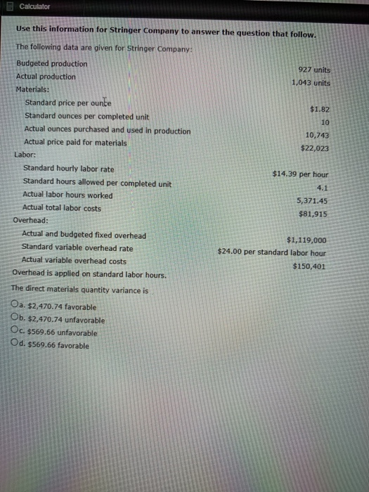 follow. The following data are given for Stringer Company: Budgeted production 945