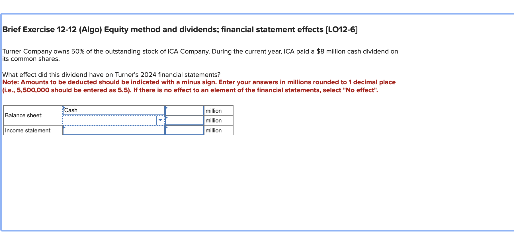  Brief Exercise 12-12 (Algo) Equity method and dividends; financial statement effects