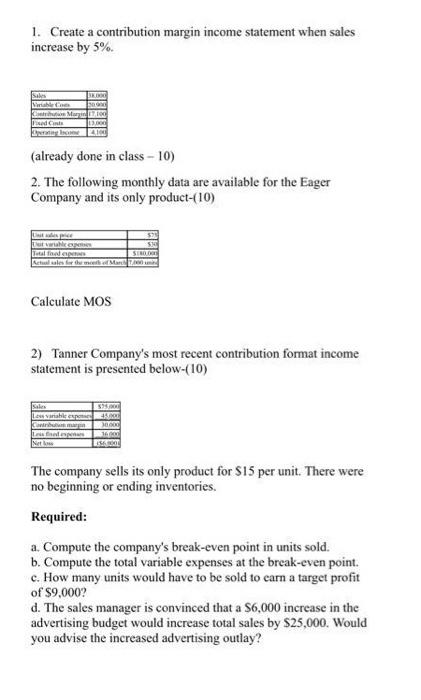  1. Create a contribution margin income statement when sales increase by