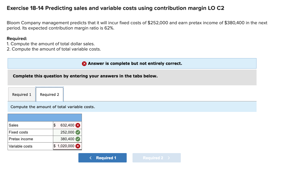and variable costs using contribution margin LO C2 Bloom Company management predicts
